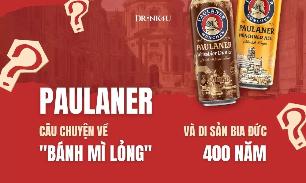 LỊCH SỬ BIA PAULANER: CÂU CHUYỆN VỀ 